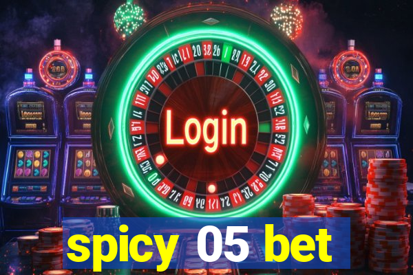 spicy 05 bet